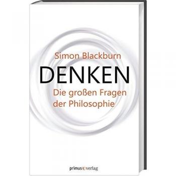 Denken: Die großen Fragen der Philosophie