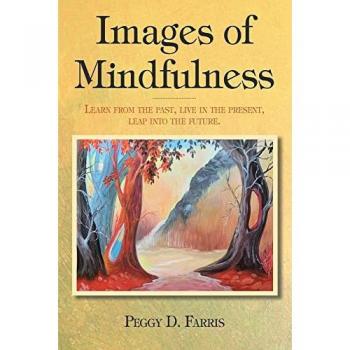 Images of Mindfulness: Learn from the past, live in the present, leap into the future.