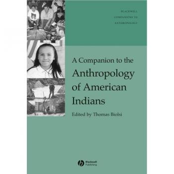 Vitalsource Technologies, Inc. A Companion To The Anthropology Of American Indians