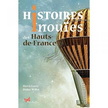 Histoires Inouïes des Hauts-de-France