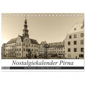Nostalgiekalender Pirna (Tischkalender 2025 DIN A5 quer) CALVENDO Monatskalender