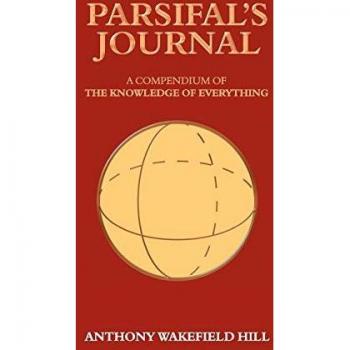 Parsifal's Journal: A Compendium of the Knowledge of Everything