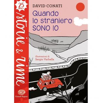 Quando lo straniero sono io. Ediz. a colori