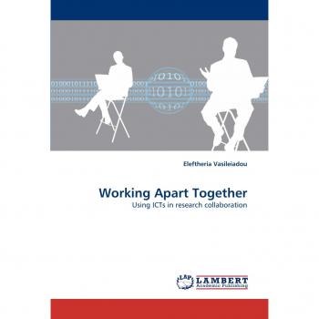 Working Apart Together: Using ICTs in research collaboration