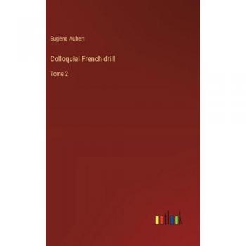 Colloquial French drill: Tome 2