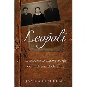 Leopoli: L’Olocausto attraverso gli occhi di una dodicenne
