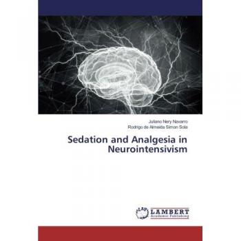 Navarro, Juliano Nery: Sedation and Analgesia in Neurointensivism