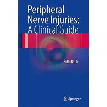 Peripheral Nerve Injuries: A Clinical Guide