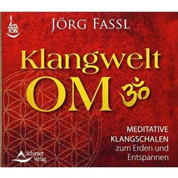 CD Klangwelt OM: Meditative Klangschalen zum Erden und Entspannen