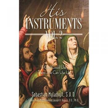 His Instruments Vol. 2: If God Could Use Them He Can Use Us