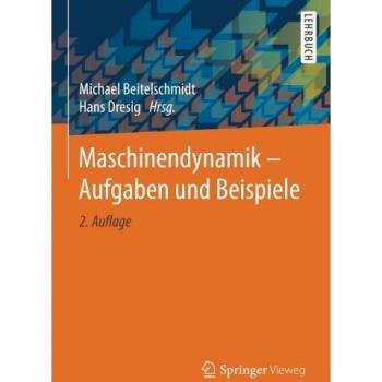 Maschinendynamik – Aufgaben und Beispiele
