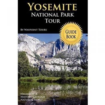 Yosemite National Park Tour Guide Book