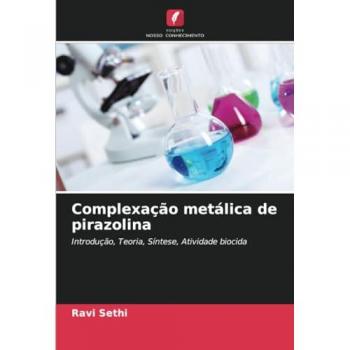 Sethi, Ravi: Complexação metálica de pirazolina