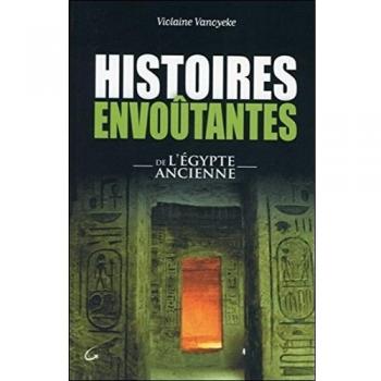 Histoires envoutantes de l'Egypte ancienne