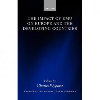 The Impact of Emu on Europe and the Developing Countries, Wider Studies in Development Economics