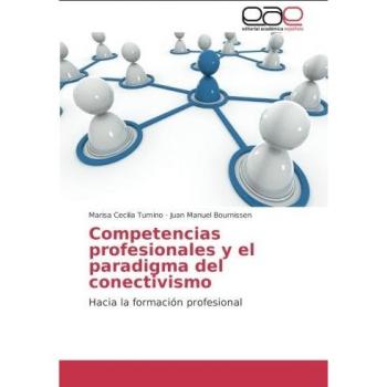 Tumino, Marisa Cecilia: Competencias profesionales y el paradigma del conectivismo