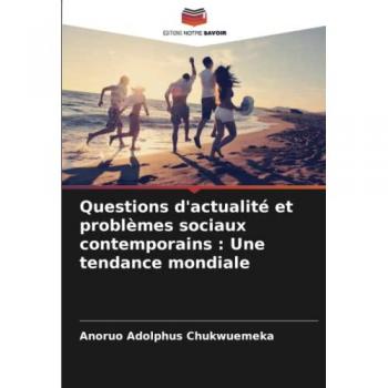 Questions d'actualité et problèmes sociaux contemporains : Une tendance mondiale: DE