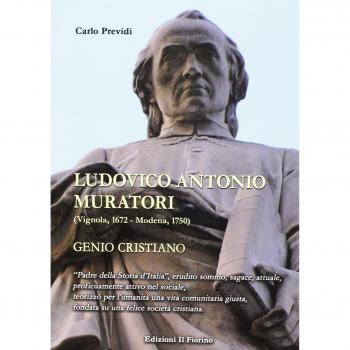 Ludovico Antonio Muratori (Vignola, 1862-Modena, 1750). Genio cristiano
