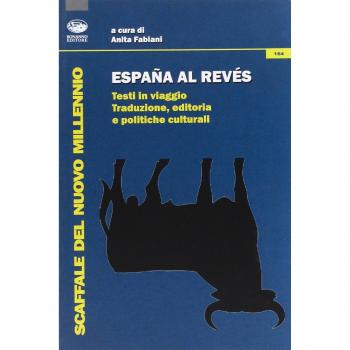 España al reves. Testi in viaggio. Traduzione, editoria e politiche culturali