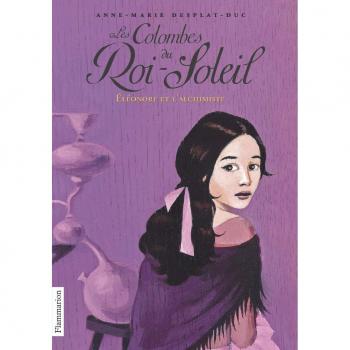 Les Colombes du Roi-Soleil: Éléonore et l'alchimiste (6)