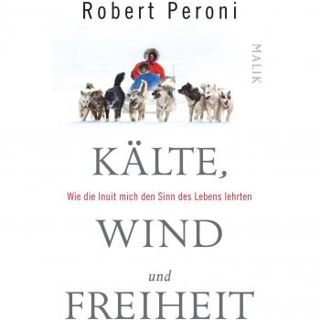 Kälte, Wind und Freiheit: Wie die Inuit mich den Sinn des Lebens lehrten