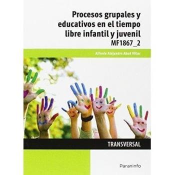 Procesos grupales y educativos en el tiempo libre infantil y juvenil