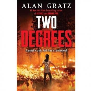 Two Degrees: A Breathtaking Action-Packed Story on Climate Change from New York Times Bestselling Author Alan Gratz