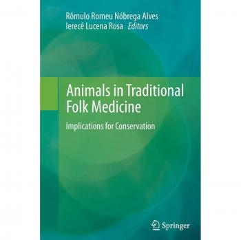 Animals in Traditional Folk Medicine: Implications for Conservation