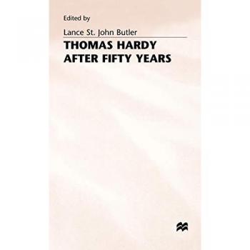 Thomas Hardy after Fifty Years