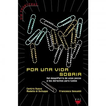 Por una vida sobria: Del despilfarro de unos pocos a los derechos para todos (Tapa blanda).