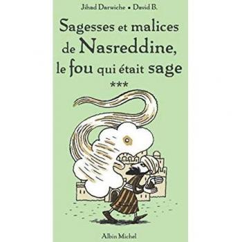 Sagesses et malices de Nasreddine, le fou qui était sage