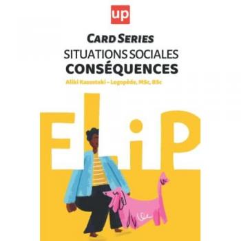 SITUATIONS SOCIALES CONSÉQUENCES: 30 Flip Pages pour développer les compétences sociales de l'enfant (Flip Activités Series)