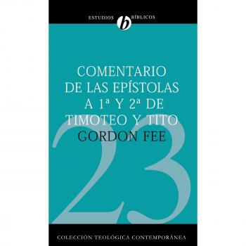 Comentario de las Epistolas 1 y 2 de Timoteo y Tito