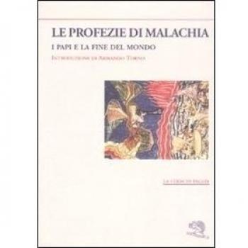 Le profezie di Malachia. I papi e la fine del mondo