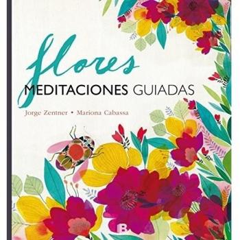 Flores, Meditaciones Guiadas