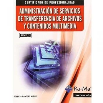 Administración de Servicios de Transferencia de Archivos y Contenidos Multimedia (MF0497_3)
