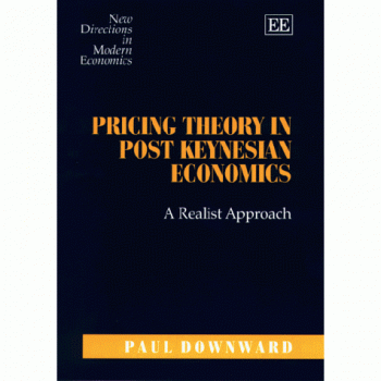 Pricing Theory in Post-Keynesian Economics, New Directions in Modern Economics Series
