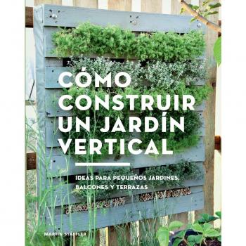 CÓMO CONSTRUIR UN JARDÍN VERTICAL