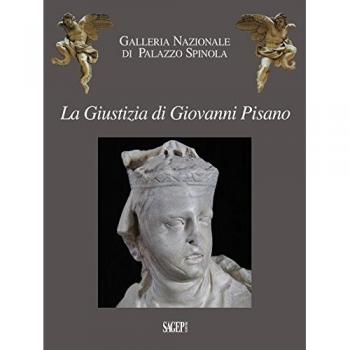 La Giustizia di Giovanni Pisano. I 50 anni di un'acquisizione. Ediz. illustrata