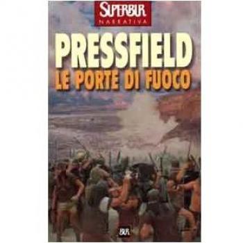 Le porte di fuoco. L'epico romanzo della battaglia delle Termopili