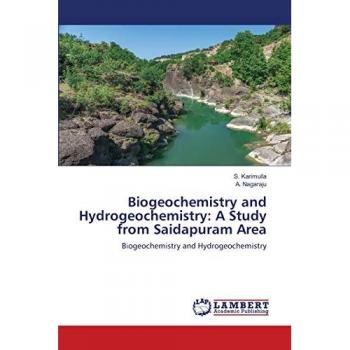 Biogeochemistry and Hydrogeochemistry: A Study from Saidapuram Area: Biogeochemistry and Hydrogeochemistry