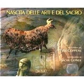 La nascita delle arti e del sacro
