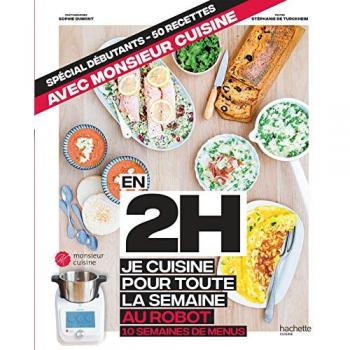 En 2h je cuisine pour toute la semaine au robot