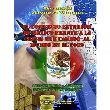 El Comercio Exterior de México frente a la Crisis que cambió al Mundo en el 2009