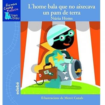 L’home bala que no aixecava un palm de terra (Tapa dura).