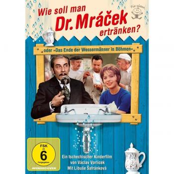 Wie soll man Dr. Mracek ertränken? oder Das Ende der Wassermänner in Böhmen