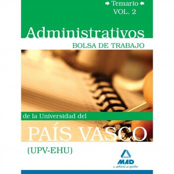 Administrativos De La Universidad Del País Vasco (Upv/Ehu). Bolsa De Trabajo. Temario Vol.Ii