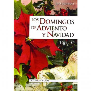 Los domingos de Adviento y Navidad. Ciclo C (Tapa blanda).