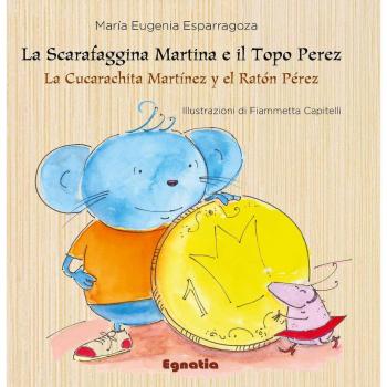 La scarafaggina Martina e il topo Perez-La cucarachita Martínez y el ratón Pérez. Ediz. italiana e spagnola