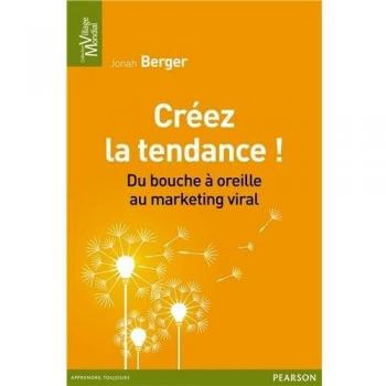 Créez la tendance ! Du bouche à oreille au marketing viral
